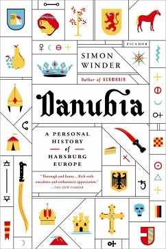 Danubia: A Personal History of Habsburg Europe - Winder, Simon