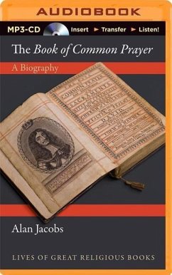 The Book of Common Prayer: A Biography - Jacobs, Alan