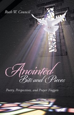 Anointed Bits and Pieces - Council, Ruth W.