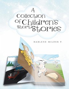 A Collection of Children's Short Stories - Milder P., Harlene