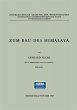 Zum Bau des Himalaya - Bild 1