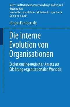 Die interne Evolution von Organisationen - Kumbartzki, Jürgen