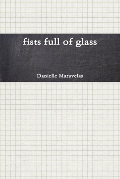 Fists Full of Glass - Maravelas, Danielle