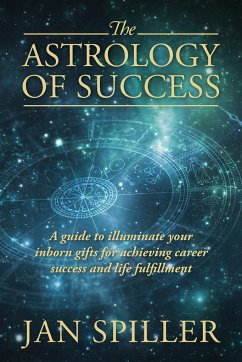 The Astrology of Success - Spiller, Jan