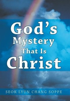 God's Mystery That Is Christ - Soppe, Seok Lyun Chang