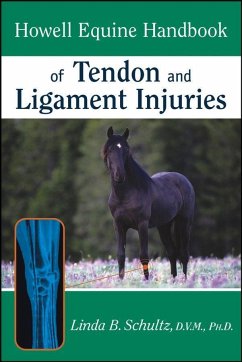 Howell Equine Handbook of Tendon and Ligament Injuries - Schultz, Linda B