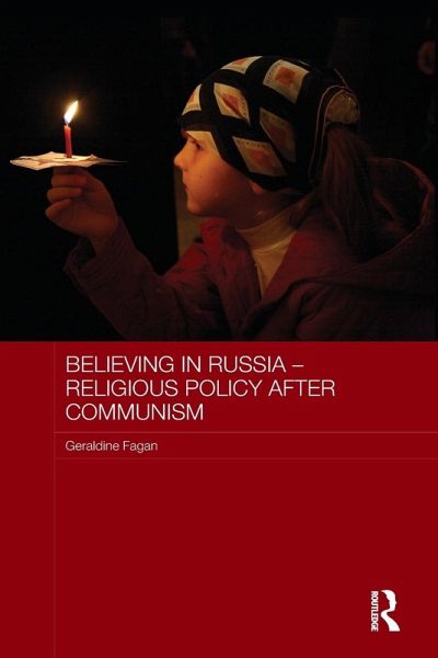 Believing in Russia - Religious Policy after Communism