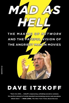 MAD AS HELL - Itzkoff, Dave