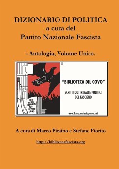 Dizionario di politica a cura del Partito Nazionale Fascista - Antologia, Volume Unico. - Piraino, Marco; Fiorito, Stefano