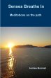 Senses Breathe In; Meditations on the... - Bild 1