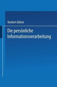 Die persönliche Informationsverarbeitung - Dähne, Norbert