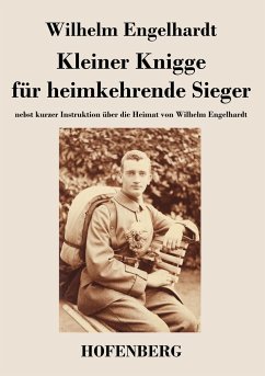 Kleiner Knigge für heimkehrende Sieger - Wilhelm Engelhardt