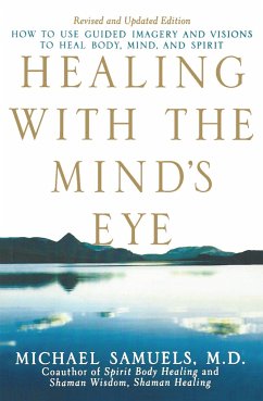 Healing with the Mind's Eye - Samuels, Michael