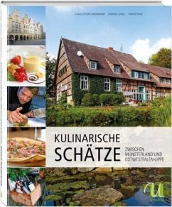 Kulinarische Schätze zwischen Münsterland und Ostwestfalen-Lippe - Spitzer-Ewersmann, Claus;Trapp, Tobias;Lange, Mareike