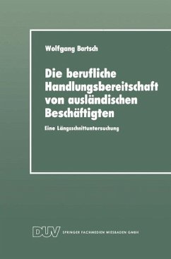 Die berufliche Handlungsbereitschaft von ausländischen Beschäftigten - Bartsch, Wolfgang