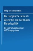 Die Europäische Union als Akteur der internationalen Handelspolitik