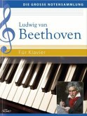 Ludwig van Beethoven, für Klavier Ludwig van Beethoven, für Klavier