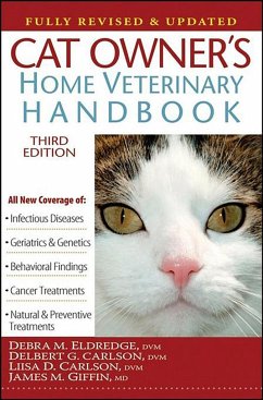 Cat Owner's Home Veterinary Handbook, Fully Revised and Updated - Eldredge, Debra M; Carlson, Delbert G; Carlson, Liisa D; Giffin, James M