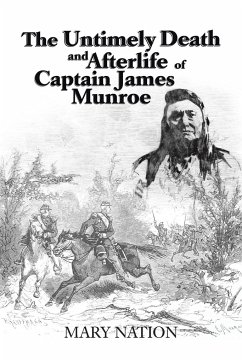 The Untimely Death and Afterlife of Captain James Munroe - Nation, Mary