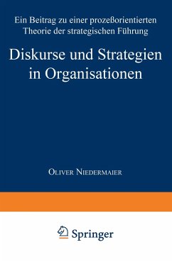 Diskurse und Strategien in Organisationen - Niedermaier, Oliver