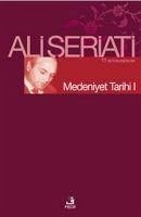 Medeniyet Tarihi I - Seriati, Ali