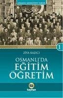 Osmanlida Egitim Ögretim - Kazici, Ziya