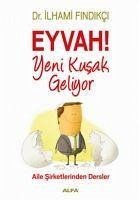 Eyvah Yeni Kusak Geliyor - Findikci, Ilhami