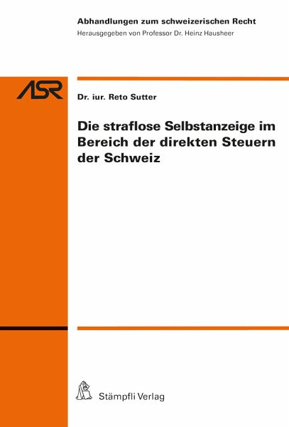 Die straflose Selbstanzeige im Bereich der direkten Steuern der Schweiz