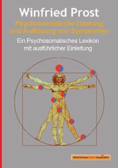 Psychosomatische Deutung und Auflösung von Symptomen - Prost, Winfried