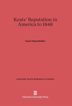 Keats' Reputation in America to 1848 - Rollins, Hyder Edward