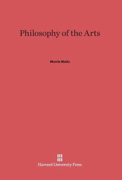 Philosophy of the Arts - Weitz, Morris