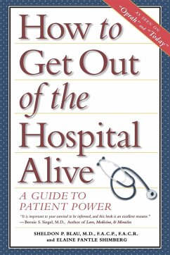 How to Get Out of the Hospital Alive - Blau, Sheldon Paul