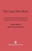 The Log Cabin Myth