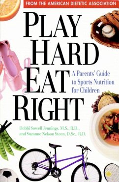 Play Hard, Eat Right - Sowell Jennings, Debbi; Nelson Steen, Suzanne