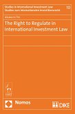 The Right to Regulate in International Investment Law