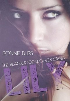 Lily (The Blackwood Wolves Saga, #1) - Bliss, Bonnie