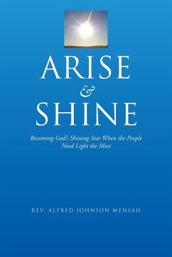 Arise and Shine - Mensah, Rev Alfred Johnson