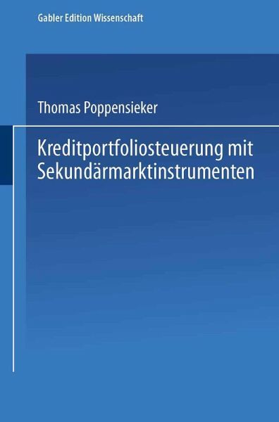 Kreditportfoliosteuerung mit Sekundärmarktinstrumenten Kreditportfoliosteuerung mit Sekundärmarktinstrumenten