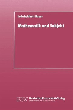 Mathematik und Subjekt - Bauer, Ludwig Albert