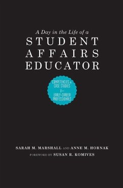 A Day in the Life of a Student Affairs Educator - Hornak, Anne M; Marshall, Sarah M