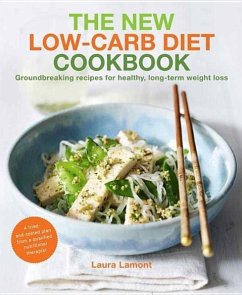 The New-Low Carb Diet Cookbook: Groundbreaking Recipes for Healthy, Long-Term Weight Loss - Lamont, Laura