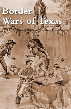 Border Wars of Texas - Deshields, James T.