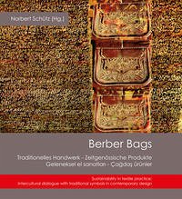 Berber Bags: Traditionelles Handwerk - Zeitgenössische Produkte / Geleneksel el sanatlasl - Çagdas ürünler