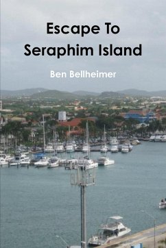 Escape to Seraphim Island - Bellheimer, Ben