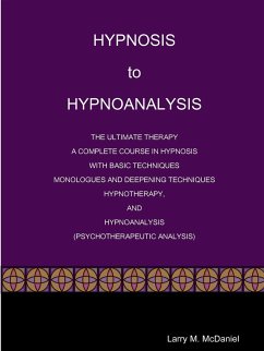 HYPNOSIS to HYPNOANALYSIS - McDaniel, Larry M.