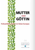 Mutter oder Göttin Mutter oder Göttin