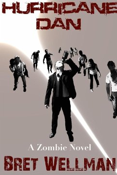 Hurricane Dan (A zombie novel) - Wellman, Bret