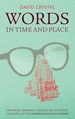 Words in Time and Place - Crystal, David (Honorary Professor of Linguistics at the University