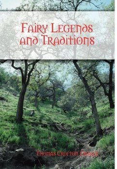 Fairy Legends and Traditions - Croker, Thomas Crofton