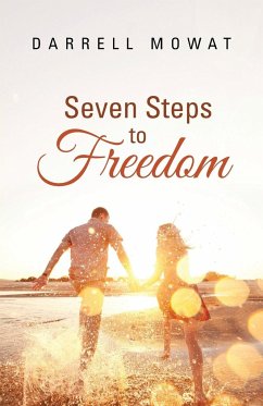 Seven Steps to Freedom - Mowat, Darrell